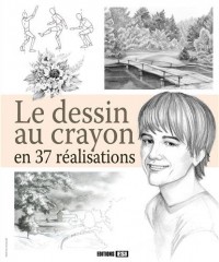 Le dessin au crayon en 37 réalisations