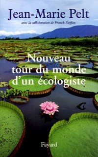 Nouveau tour du monde d'un écologiste