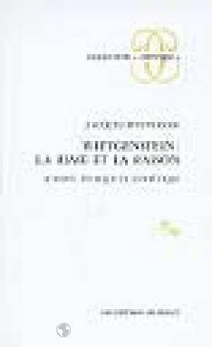 Wittgenstein : la rime et la raison. Science, éthique et esthétique