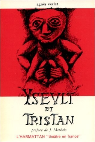 Yseult et Tristan: Théâtre (Théâtre en France) [9782858020799]