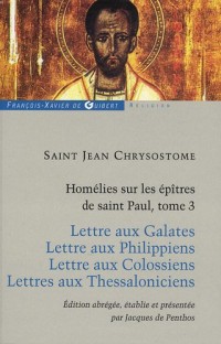 Homélies sur les Epîtres de saint Paul, t. 3