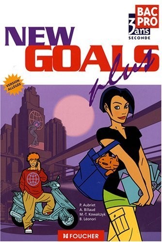 Anglais New Goals plus Bac Pro 2e : Version allégée