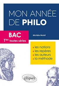 Mon Année de Philo BAC Terminales Toutes Séries