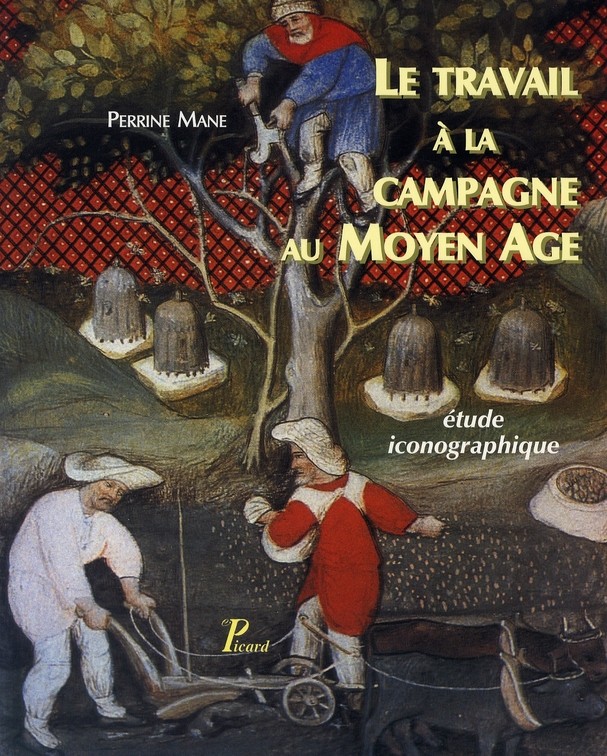 Le travail à la campagne au Moyen Age : étude iconographique