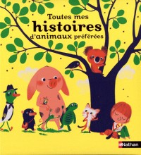 TOUTES MES HISTOIRES D'ANIMAUX