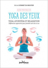 Yoga des yeux : Yoga ayurvéda et relaxation