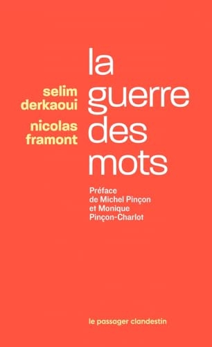 La guerre des mots: Préface de Michel Pinçon et Monique Pinçon-Charlot