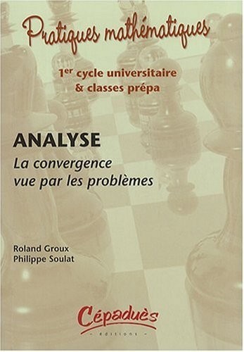 Analyse : La convergence vue par les problèmes