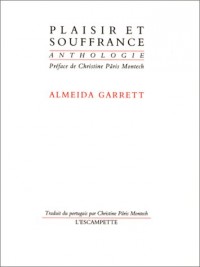 Plaisir et souffrance : Anthologie