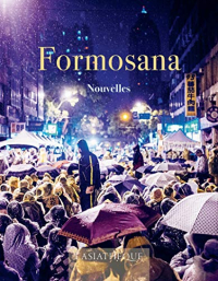 Formosana. Histoires de Democratie a Taiwan