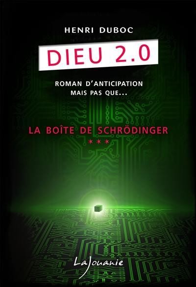 Dieu 2.0, Tome 3 : La boîte de Schröndinger