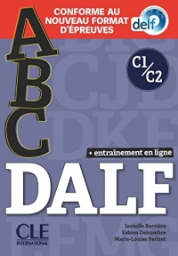 ABC DALF - Niveaux C1/C2 - Livre + CD + Entrainement en ligne - Conforme au nouveau format d'épreuves