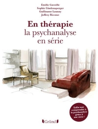 La psychanalyse par En thérapie