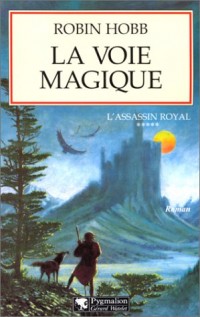L'Assassin royal, tome 5 : La Voie magique
