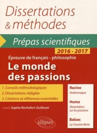 Dissertations & Méthodes Le Monde des Passions Thème Français Philosophie Prépas Scientifiques 2016-2017