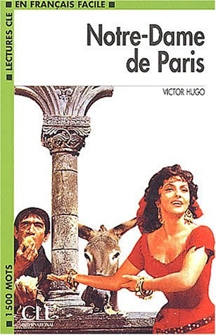 Notre-Dame de Paris - Niveau 3- Lecture CLE en Français facile - Livre