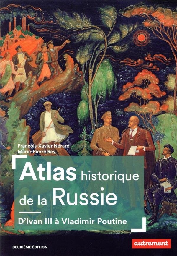Atlas historique de la Russie : D'Ivan III à Vladimir Poutine