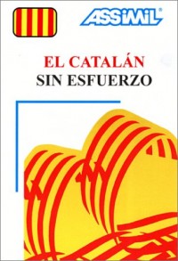 El Catalán sin esfuerzo (1 livre + coffret de 4 cassettes) (en espagnol)