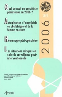 Quoi de neuf en anesthésie pédiatrique en 2006 ? : Actualisation : l'anesthésie en obstétrique et de la femme enceinte, Hémorragie péri-opératoire, Les ... salle de surveillance post-interventionnelle