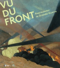 Vu du front : Représenter la Grande Guerre