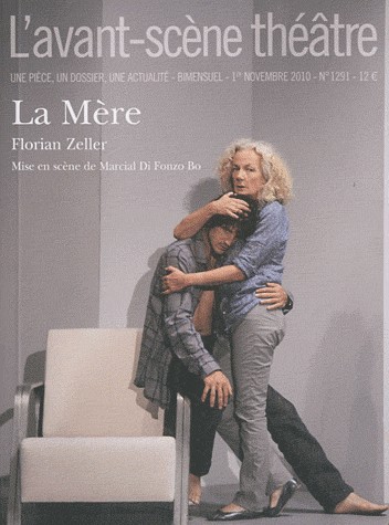 L'Avant-scène théâtre, N° 1291, 1er novembr : La Mère