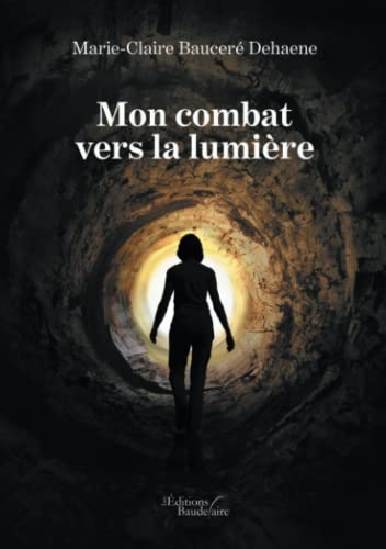Mon combat vers la lumière