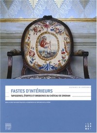 Fastes d'intérieurs : Tapisseries, étoffes et broderies du château de Grignan