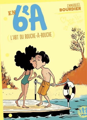 En 6e A, Tome 4 : L'art du bouche-à-bouche
