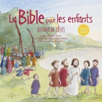La Bible pour les enfants: Autour de Jésus
