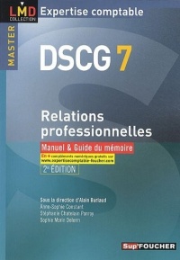 DSCG 7 - Relations professionnelles manuel et Guide du mémoire 2e édition