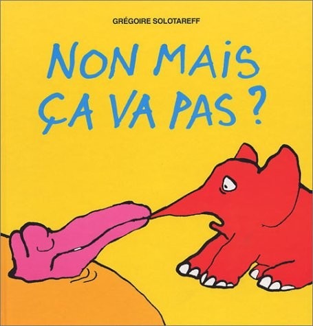 Non mais ça va pas ?