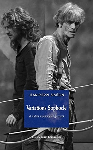 VARIATIONS SOPHOCLE ET AUTRES MYTHOLOGIES GRECQUES