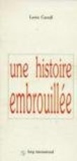 Une Histoire embrouillée [9782900269541]