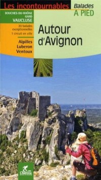 Autour d'Avignon : Balades à pied