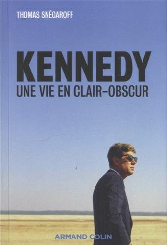 Kennedy - Une vie en clair-obscur