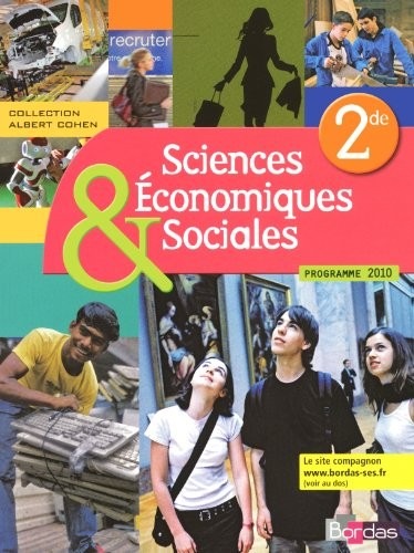 Sciences économiques et sociales 2de • Coll. Albert Cohen • Manuel de l'élève (Éd. 2010)