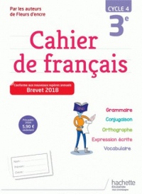 Cahier de français cycle 4 / 3e - Ed. 2018