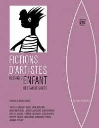 Fictions d'artistes: Dessins d'enfant de Francis Goidts