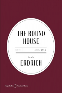 The Round House American Classics Edition: A Novel