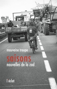 Mauvaise troupe Saisons nouvelles de la Zad