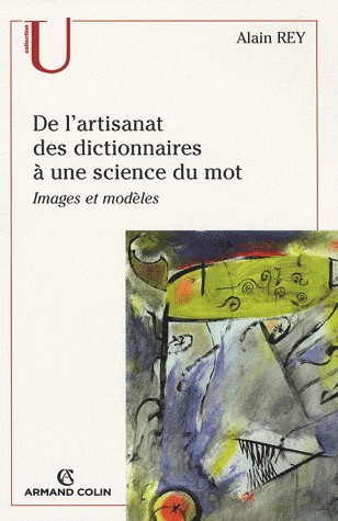 De l'artisanat des dictionnaires à une science du mot: Images et modèles