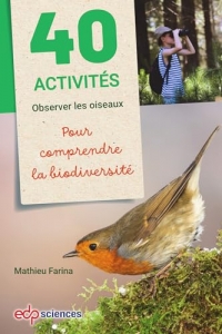 40 activités : Observer les oiseaux pour comprendre la biodiversité