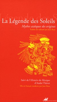 La Légende des Soleils : Mythes aztèques des origines