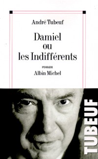 Damiel ou Les indifférents