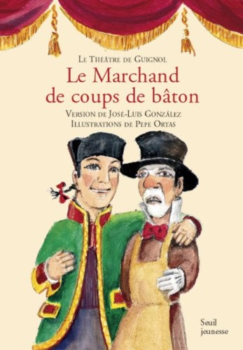 Le Théâtre de guignol - Le Marchand de coups de bâton