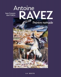 Antoine Ravez: Peintre nomade