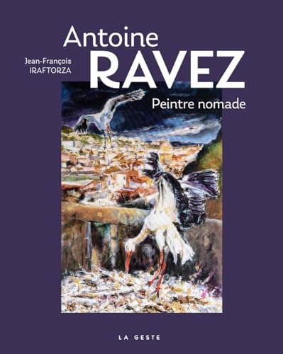 Antoine Ravez: Peintre nomade