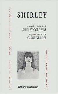 Shirley. : D'après les Carnets de Shirley Goldfarb