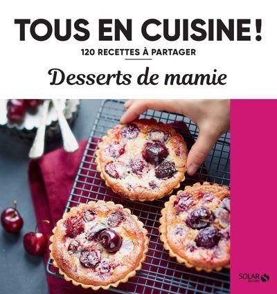 Desserts de mamie - Tous en cuisine