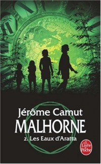 Malhorne, Tome 2 : Les Eaux d'Aratta